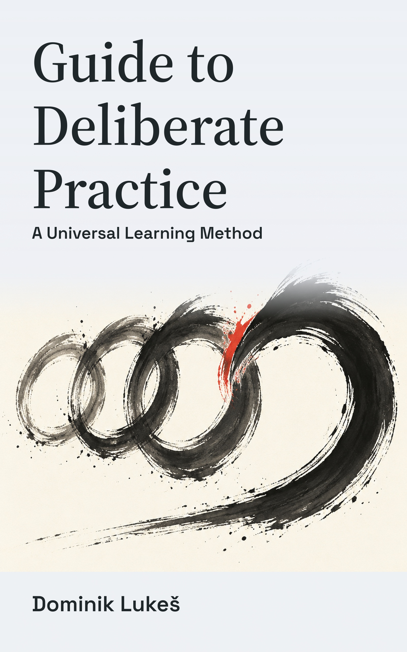 Cover of Guide to Deliberate Practice as a Universal Learning Method